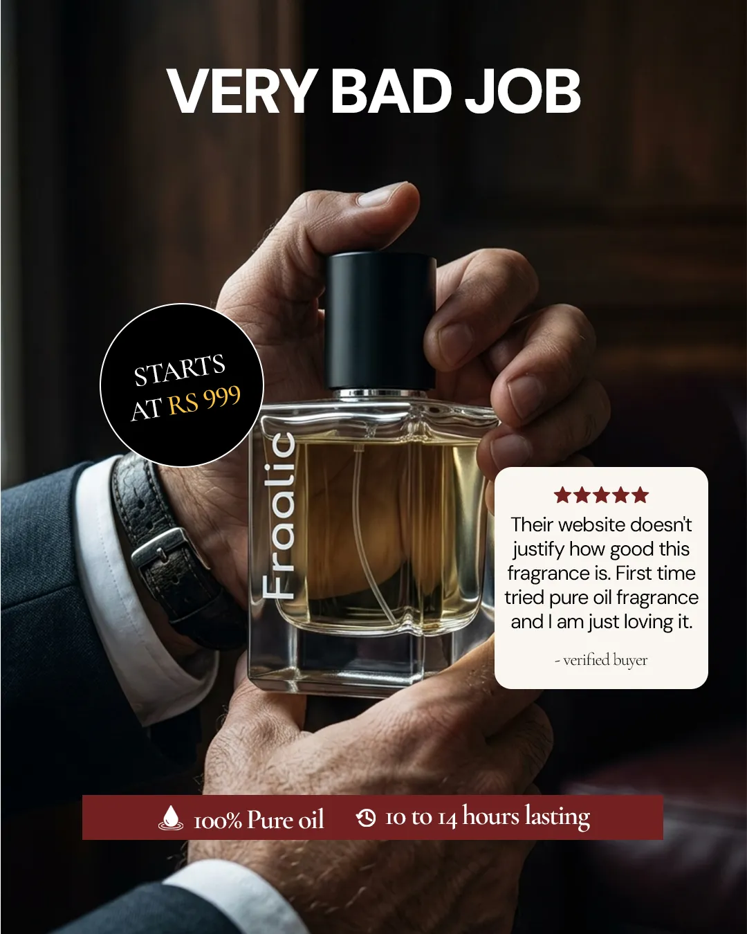 Fragrance static ad: "Very bad job"