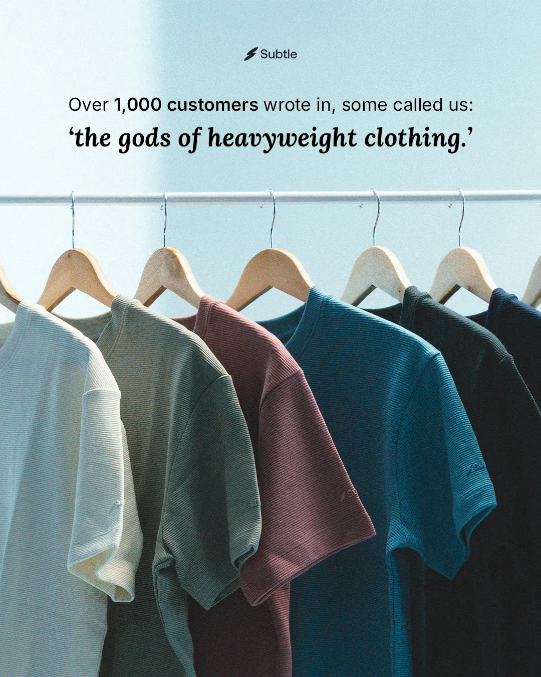Menswear static ad: "Over 1,000 customers wrote in, some called us: 'the gods of heavyweight clothing'"